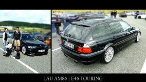 LAU AM86 | E46 TOURING - The END - 3er BMW - E46