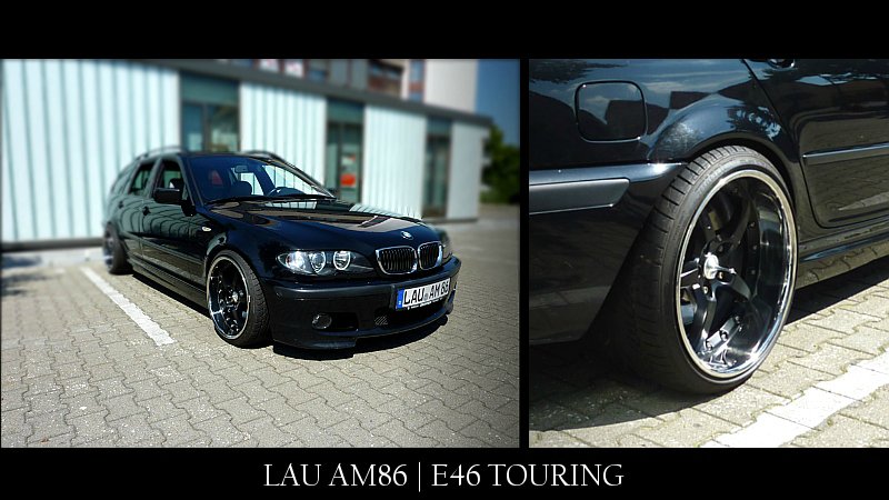 LAU AM86 | E46 TOURING - The END - 3er BMW - E46
